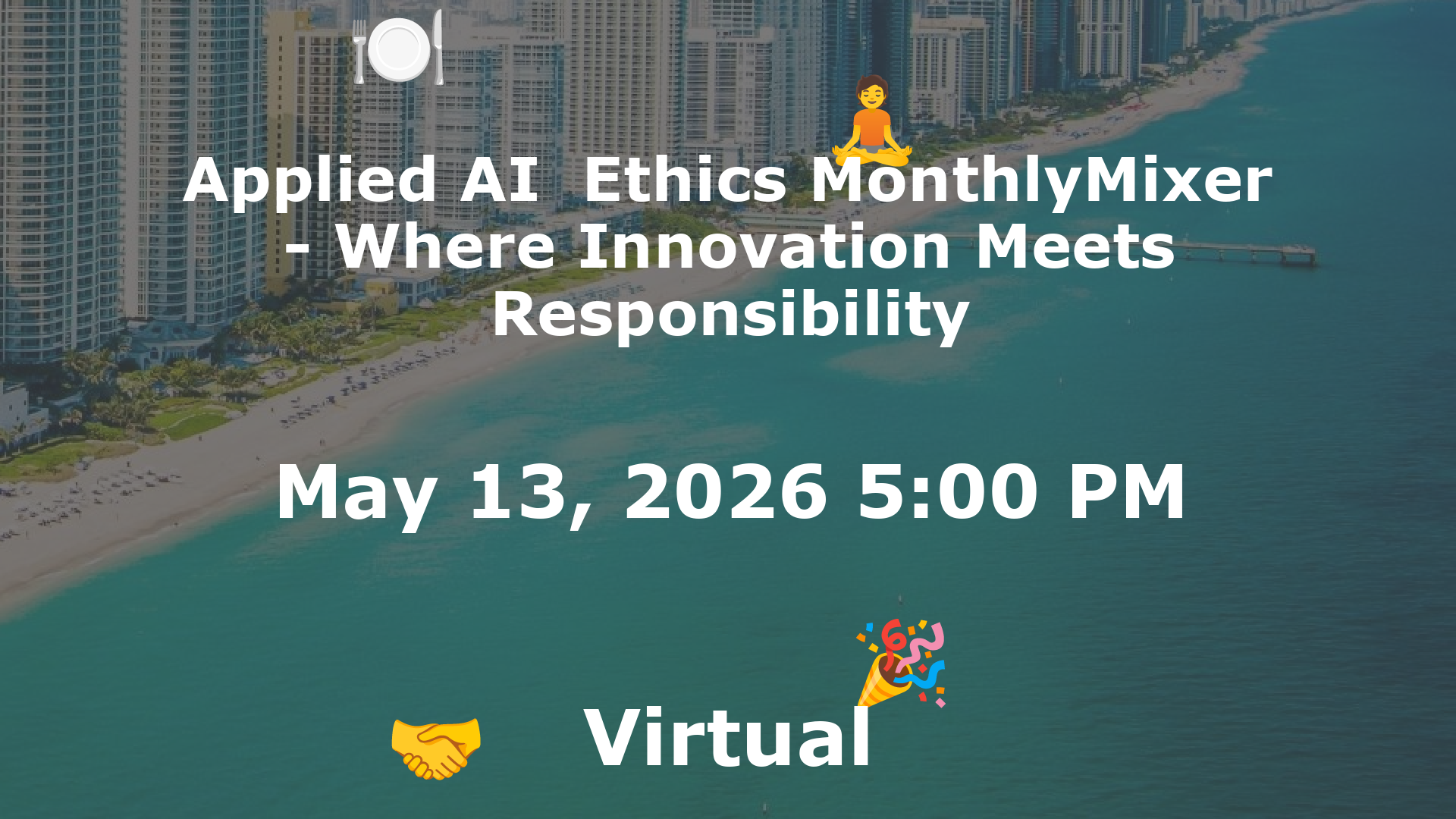 Applied AI  Ethics MonthlyMixer - Where Innovation Meets Responsibility event image